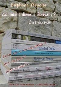 Comment devenir crivain ? tre crivain ! 