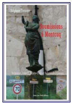 le livre sur Montcuq en Quercy Blanc Soumissions